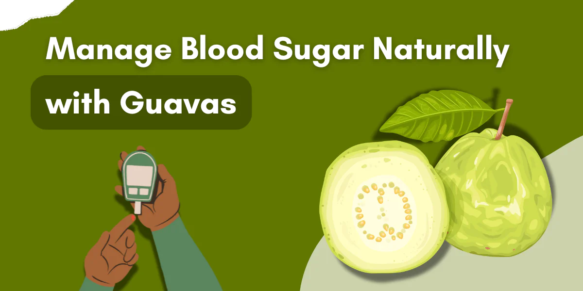 Fresh guavas to manage blood sugar naturally with guavas