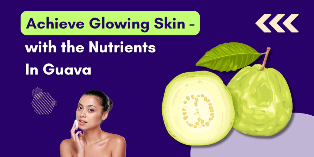 Fresh guavas showcasing nutrients for glowing skin