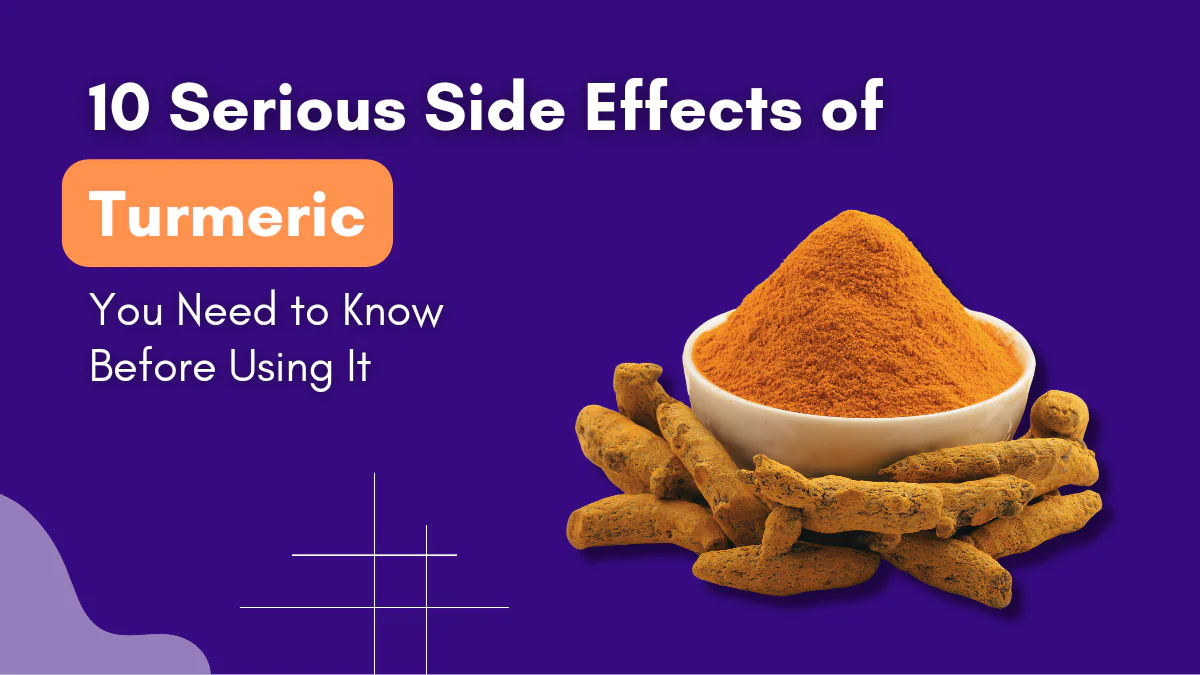 Side effects of turmeric and health risks